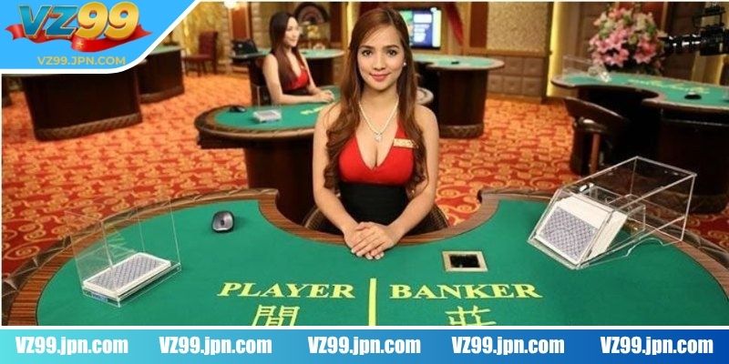 Hướng dẫn chơi Baccarat tại VZ99 dễ hiểu nhất