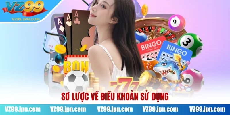 Quy định trong điều khoản sử dụng VZ99